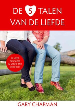 gary chapman de vijf talen van de liefde gary chapman de vijf talen van de liefde