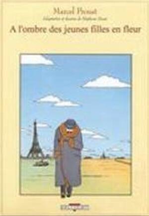 Á l'ombre des jeunes filles en fleurs - Marcel Proust, Stéphane Heuet Á l'ombre des jeunes filles en fleurs - Marcel Proust, Stéphane Heuet