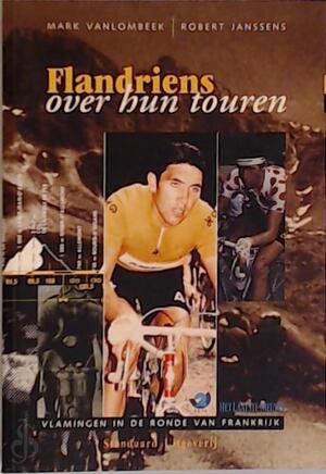 Flandriens over hun touren - Mark Vanlombeek Flandriens over hun touren - Mark Vanlombeek