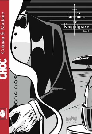Choc: Les Fantômes de Kightgrave Tome 2 - Colman, Maltaite Choc: Les Fantômes de Kightgrave Tome 2 - Colman, Maltaite