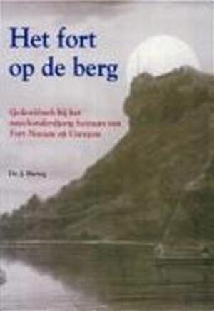 Het fort op de berg - J. Hartog Het fort op de berg - J. Hartog