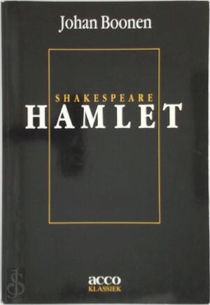 W. Shakespeare: Hamlet - William Shakespeare, Johan Boonen W. Shakespeare: Hamlet - William Shakespeare, Johan Boonen