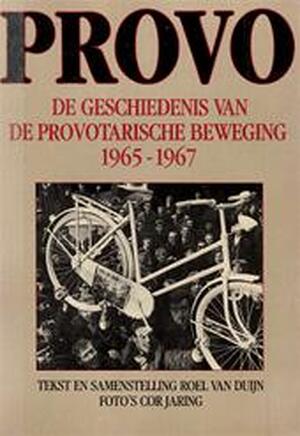Provo - Roel van Duyn, Cor Jaring Provo - Roel van Duyn, Cor Jaring