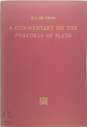 A Commentary on the Phaedrus of Plato - G. J. de Vries A Commentary on the Phaedrus of Plato - G. J. de Vries