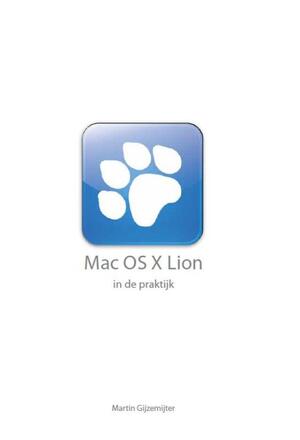 Mac OS X Lion in de praktijk - Martin Gijzemijter Mac OS X Lion in de praktijk - Martin Gijzemijter