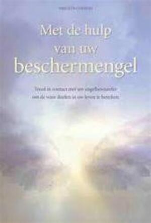 Met de hulp van uw beschermengel - Theolyn Cortens Met de hulp van uw beschermengel - Theolyn Cortens