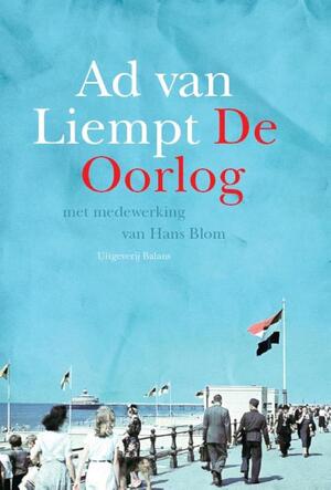 De oorlog - Ad van Liempt De oorlog - Ad van Liempt