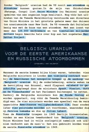 Belgisch uranium voor de eerste Amerikaanse en Russische atoombommen - Jean-Pierre van Rossem Belgisch uranium voor de eerste Amerikaanse en Russische atoombommen - Jean-Pierre van Rossem