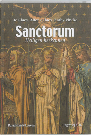 Sanctorum - Heiligen herkennen - Jo Claes Sanctorum - Heiligen herkennen - Jo Claes