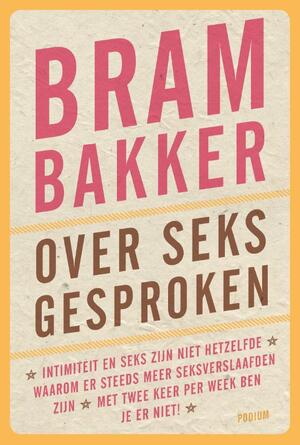 Over seks gesproken - B. Bakker Over seks gesproken - B. Bakker