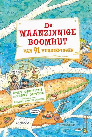De waanzinnige boomhut van 91 verdiepingen - Andy Griffiths, Terry Denton De waanzinnige boomhut van 91 verdiepingen - Andy Griffiths, Terry Denton