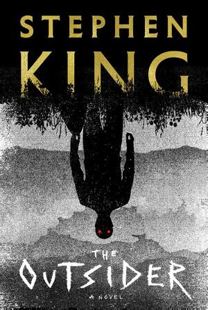 The Outsider - Stephen King The Outsider - Stephen King