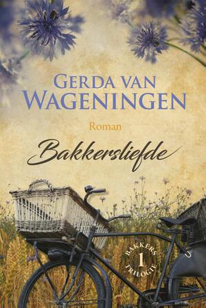 Bakkersliefde - Gerda van Wageningen Bakkersliefde - Gerda van Wageningen