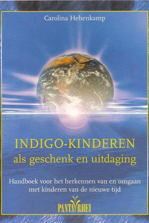 Indigo-kinderen als geschenk en uitdaging - Carolina Hehenkamp Indigo-kinderen als geschenk en uitdaging - Carolina Hehenkamp