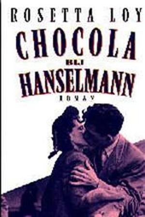 Chocola bij Hanselmann - Rosetta Loy, C.M.W. Riegen Chocola bij Hanselmann - Rosetta Loy, C.M.W. Riegen