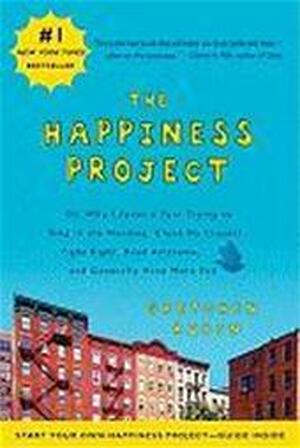 The Happiness Project - Gretchen Rubin The Happiness Project - Gretchen Rubin