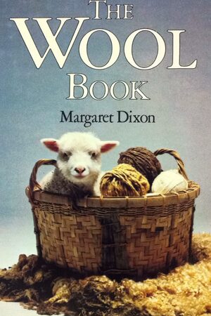 The Wool Book - Margaret Dixon The Wool Book - Margaret Dixon