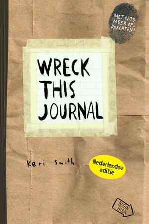 Wreck this journal - Keri Smith Wreck this journal - Keri Smith