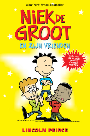 Niek de Groot en zijn vrienden - Lincoln Peirce Niek de Groot en zijn vrienden - Lincoln Peirce