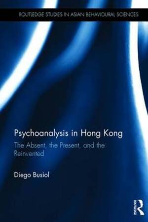 Psychoanalysis in Hong Kong - Diego Busiol Psychoanalysis in Hong Kong - Diego Busiol