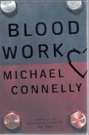Blood Work - Michael Connelly Blood Work - Michael Connelly
