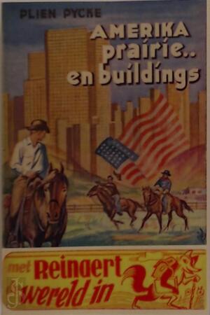 Amerika prairie... en buidings - Plien Pycke Amerika prairie... en buidings - Plien Pycke
