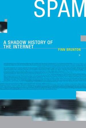 Spam - Finn Brunton Spam - Finn Brunton