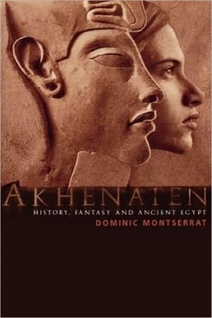 Akhenaten - Dominic Montserrat Akhenaten - Dominic Montserrat