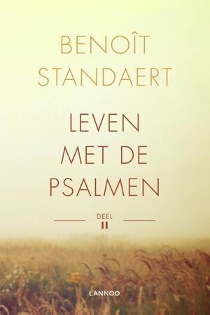 Leven met de Psalmen - Deel II - Benoit Standaert Leven met de Psalmen - Deel II - Benoit Standaert