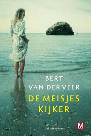 De Meisjeskijker - Bert van der Veer De Meisjeskijker - Bert van der Veer