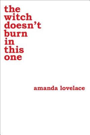 The Witch Doesn't Burn in This One - Amanda Lovelace, Ladybookmad The Witch Doesn't Burn in This One - Amanda Lovelace, Ladybookmad