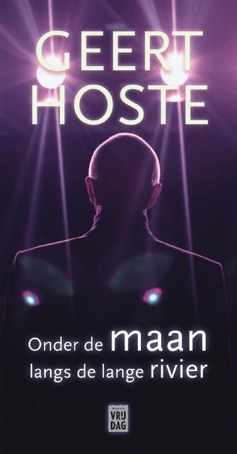Onder de maan langs de lange rivier - Geert Hoste Onder de maan langs de lange rivier - Geert Hoste