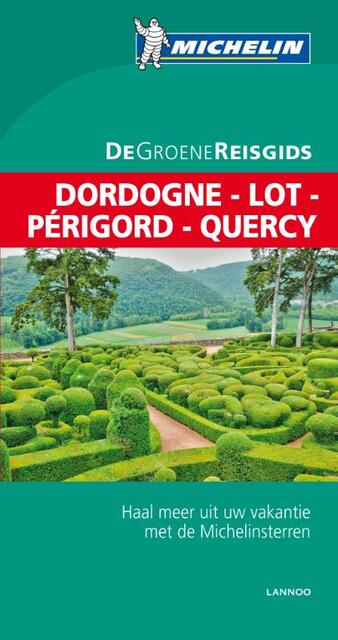 Dordogne - Lot - Périgord - Quercy - Dordogne - Lot - Périgord - Quercy -