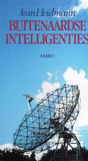 Buitenaardse intelligenties - Jean Heidmann Buitenaardse intelligenties - Jean Heidmann