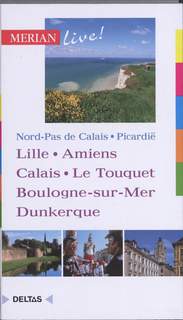 Merian live / Noord-Frankrijk - Lille, Amiens, Calais,... ed 2010 - Gudrun Schon Merian live / Noord-Frankrijk - Lille, Amiens, Calais,... ed 2010 - Gudrun Schon