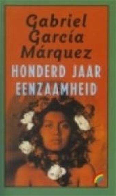 Honderd jaar eenzaamheid - Gabriel García Márquez, C. A. G. van den Broek Honderd jaar eenzaamheid - Gabriel García Márquez, C. A. G. van den Broek