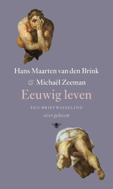 Eeuwig leven - Hans Maarten Brink, Hans Maarten van den Brink, Michael Zeeman, Michaël Zeeman Eeuwig leven - Hans Maarten Brink, Hans Maarten van den Brink, Michael Zeeman, Michaël Zeeman