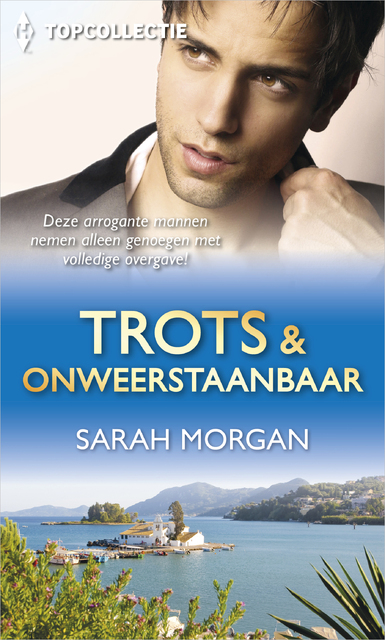 Trots & onweerstaanbaar - Sarah Morgan Trots & onweerstaanbaar - Sarah Morgan