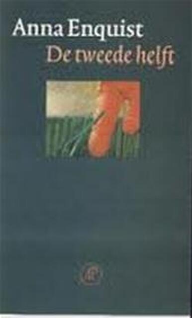 De tweede helft - A. Enquist De tweede helft - A. Enquist