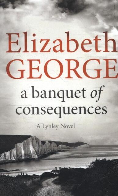 A Banquet of Consequences - Elizabeth George A Banquet of Consequences - Elizabeth George