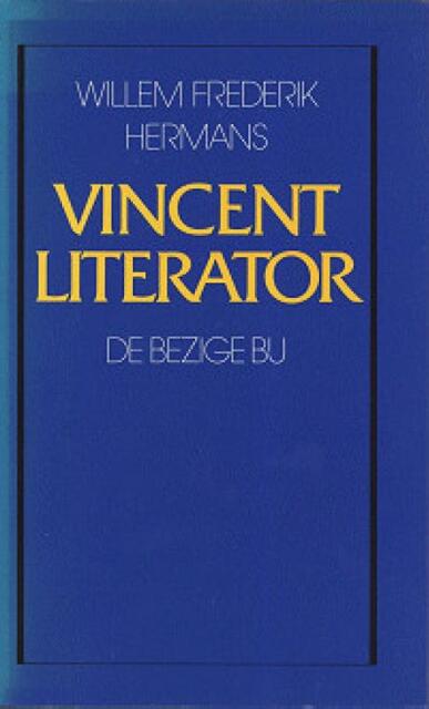 Vincent literator - Willem Frederik Hermans Vincent literator - Willem Frederik Hermans