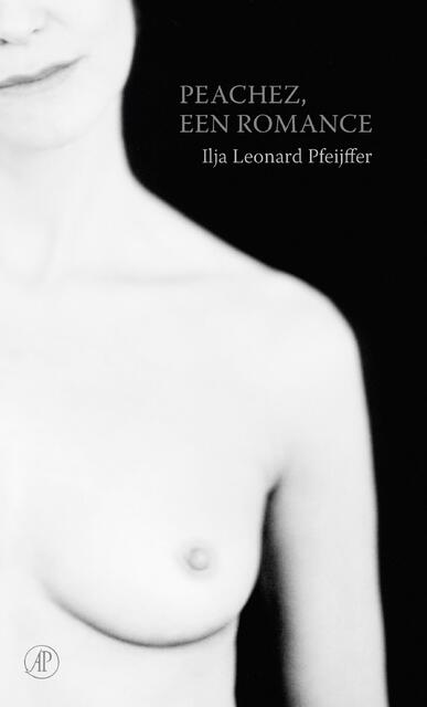 Peachez, een romance - Ilja Leonard Pfeijffer Peachez, een romance - Ilja Leonard Pfeijffer