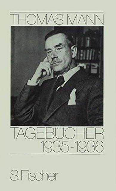 Tagebücher 1935 - 1936 - Thomas Mann Tagebücher 1935 - 1936 - Thomas Mann