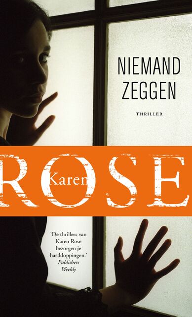 Niemand zeggen - Karen Rose Niemand zeggen - Karen Rose