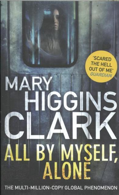 All By Myself, Alone - Mary Higgins Clark All By Myself, Alone - Mary Higgins Clark