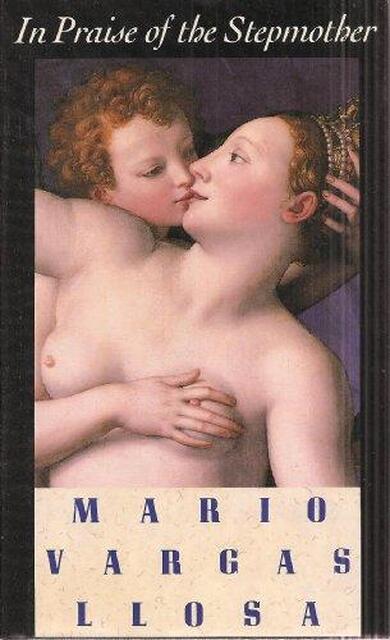 In praise of the stepmother - Mario Vargass Llosa In praise of the stepmother - Mario Vargass Llosa