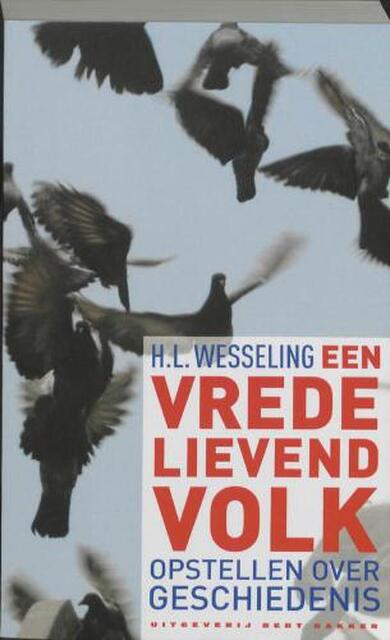 Een vredelievend volk - Hendrik Lodewijk Wesseling Een vredelievend volk - Hendrik Lodewijk Wesseling
