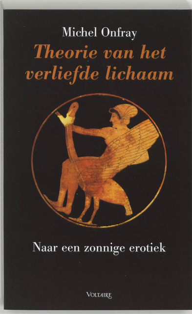 Theorie van het verliefde lichaam - M. Onfray Theorie van het verliefde lichaam - M. Onfray