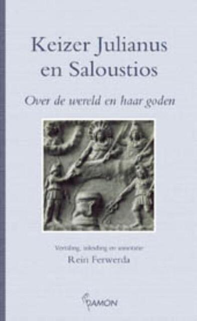 Keizer Julianus en Saloustios - Julianus, Saloustios Keizer Julianus en Saloustios - Julianus, Saloustios