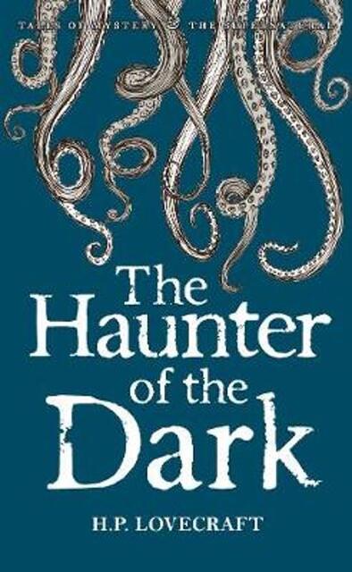 Haunter of the Dark - H P Lovecraft Haunter of the Dark - H P Lovecraft